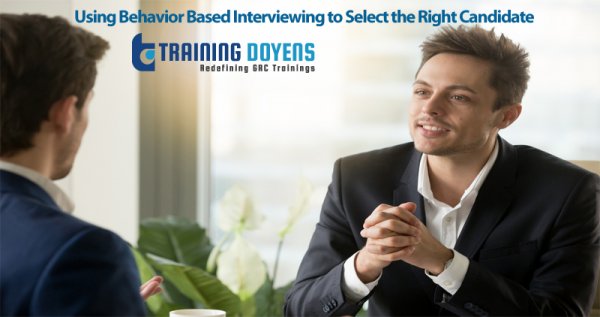Live Webinar on Using Behavior Based Interviewing to Select the Right Candidate